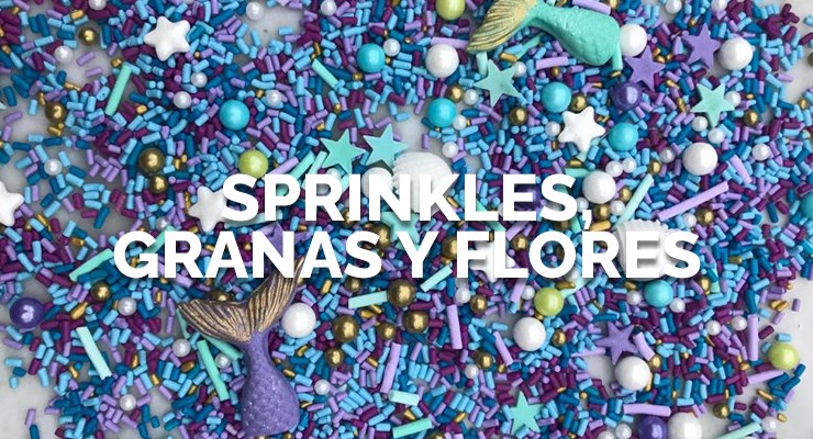 Sprinkles, granas y flores